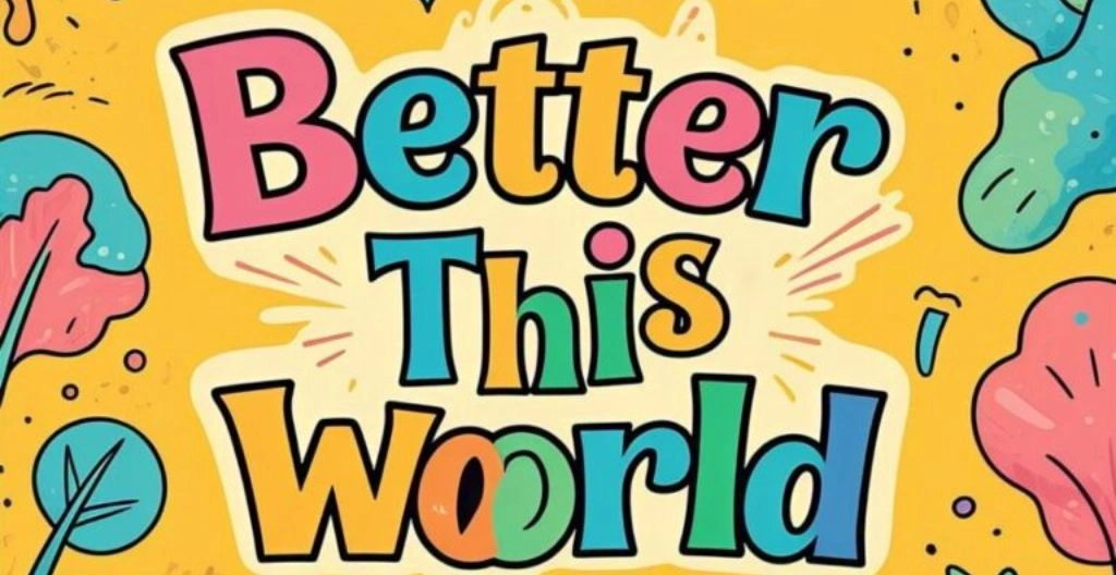 BetterThisWorld.com: A Hub for Personal Growth and Success